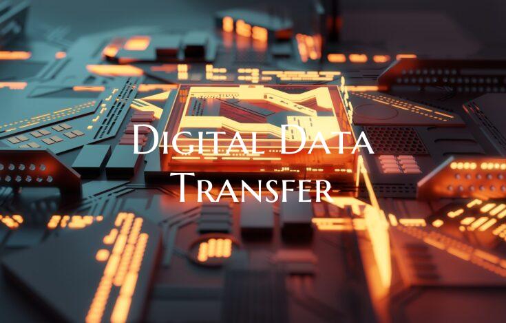 Digital Data Transfer
