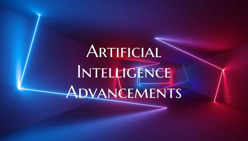 Artificial Intelligence Advancements